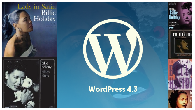 wat zo goed is aan wordpress 4.3