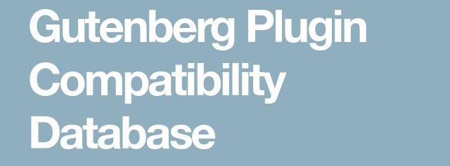 Gutenberg plugin compatibility database